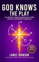God Knows the Play: An Athlete's Daily Devotional for Faith, Identity, and Mental Toughness B0GZ5R9KHN Book Cover
