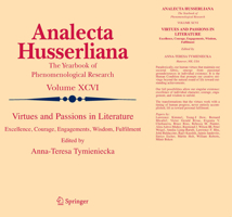 Virtues and Passions in Literature: Excellence, Courage, Engagements, Wisdom, Fulfilment 9048176360 Book Cover