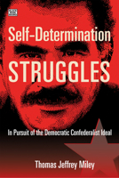 Self-Determination Struggles: In Pursuit of the Democratic Confederalist Ideal 1551647885 Book Cover