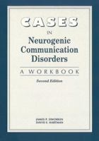 Cases in neurogenic communicative disorders 1565932641 Book Cover