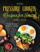Easy Pressure Cooker Recipes for Smart People 2021: The Best Breakfast Recipes on a Budget null Book Cover