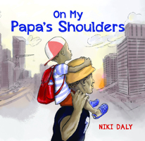 On My Papa's Shoulders 1946395684 Book Cover