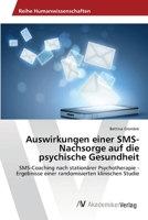 Auswirkungen einer SMS-Nachsorge auf die psychische Gesundheit 363947239X Book Cover