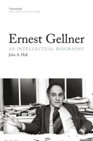 Ernest Gellner: An Intellectual Biography 1844676021 Book Cover