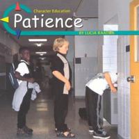 Patience (Character Education) 0736805087 Book Cover