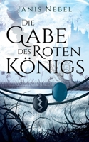 Die Gabe des Roten K�nigs 3982042402 Book Cover