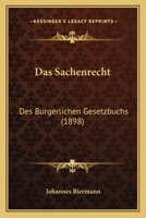 Das Sachenrecht Des B�rgerlichen Gesetzbuchs (Classic Reprint) 1022828142 Book Cover