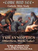 Come and See: The Synoptics (Come and See Catholic Bible Study) 1931018316 Book Cover