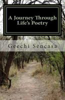 A Journey Through Life's Poetry 1495435482 Book Cover