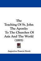 The Teaching of St. John the Apostle to the Churches of Asia and the World 1018022406 Book Cover