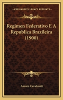 Regimen Federativo E A Republica Brazileira 1164945653 Book Cover