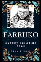 Farruko Snarky Coloring Book: A Puerto Rican Singer 1674055021 Book Cover