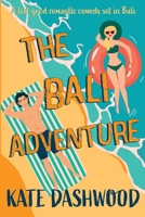 The Bali Adventure: A feel-good romantic comedy set in Bali 2958460126 Book Cover