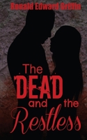 The Dead and the Restless 1537306219 Book Cover