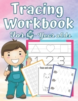 Tracing Workbook for 4 Year-Olds: Learn to Trace Shapes Line Tracing ABC Letters Patterns Number Print and More. Preschool, Kindergarten and Kids 4-6 B08W7R1HK9 Book Cover
