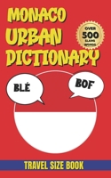 Monaco Urban Dictionary: The Ultimate Guide to Everyday Monaco Slang and Expressions (Urban Slang Dictionary) B0GQQ5Q35Y Book Cover