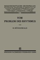 Vom Problem Des Rhythmus: Eine Analytische Betrachtung Uber Den Begriff Der Psychologie 366315212X Book Cover