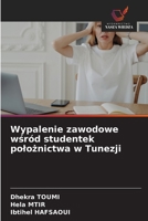 Wypalenie zawodowe wsród studentek poloznictwa w Tunezji (Polish Edition) 6630412877 Book Cover