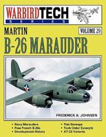 Martin B-26 Marauder - WarbirdTech Volume 29 (WarbirdTech) 1580070299 Book Cover