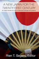 A New Japan for the Twenty-First Century: An Inside Overview of Current Fundamental Changes (Routledge Contemporary Japan) 0415541824 Book Cover