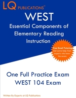 WEST Essential Components of Elementary Reading Instruction: One Full Practice Exam - Free Online Tutoring - Updated Exam Questions 164926383X Book Cover