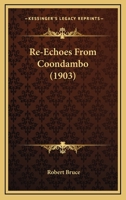 Re-Echoes From Coondambo 1178350665 Book Cover