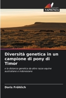 Diversità genetica in un campione di pony di Timor (Italian Edition) 6208048427 Book Cover