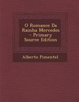 O Romance da Rainha Mercedes 1512365688 Book Cover