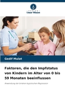Faktoren, die den Impfstatus von Kindern im Alter von 0 bis 59 Monaten beeinflussen (German Edition) 6209298184 Book Cover