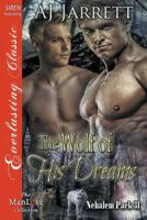 The Wolf of His Dreams [Nehalem Pack 31] (Siren Publishing Everlasting Classic Manlove) 168295739X Book Cover