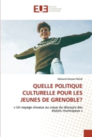 Quelle Politique Culturelle Pour Les Jeunes de Grenoble? 620254855X Book Cover