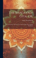 The Bhagavad-Gita, or,: The Lord's Song: With the Text in Devanagari and an English Translation 1019436913 Book Cover