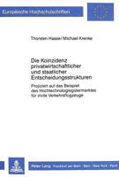Die Koinzidenz Privatwirtschaftlicher Und Staatlicher Entscheidungsstrukturen: Projiziert Auf Das Beispiel Des Hochtechnologieguetermarktes Fuer Zivil 363140333X Book Cover