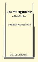 The Woolgatherer: A Play In Two Acts 0573618216 Book Cover