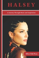 HALSEY: A Journey Through Music and Inspiration B0DXK856QV Book Cover