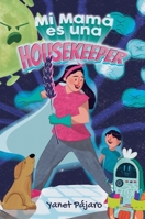 Mi mamá es una housekeeper (Spanish Edition) B0CR6XRMLT Book Cover