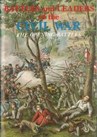Opening Battles (Battles & Leaders of the Civil War Volume 1) 0890095698 Book Cover