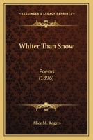 Whiter Than Snow: Poems 1165783916 Book Cover