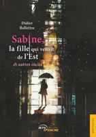 Sabine, la fille qui venait de l'Est, et autres récits (French Edition) 2354858027 Book Cover