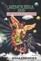 Minousha And The Dancing Water 1094809535 Book Cover