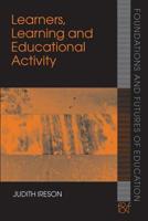 Educational Activity and the Psychology of Learning: Connecting Individual and Social Aspects of Learning and Development (Foundations and Futures of Education S.) 0415414067 Book Cover