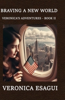 Braving A New World (Veronica's Adventures) 0982648499 Book Cover