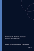 Indonesian women in focus: Past and present notions 9067180475 Book Cover