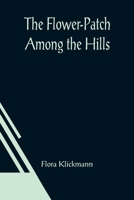 The Flower Patch Among the Hills 9356015058 Book Cover
