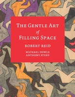 The Gentle Art of Filling Space 129154125X Book Cover