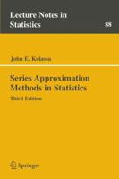 Series Approximation Methods in Statistics 0387314091 Book Cover