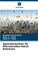 Speisetechniken für Mikrostreifen-Patch-Antennen (German Edition) 6204779702 Book Cover