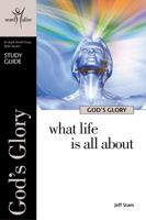 God's Glory: What Life Is All About : Study Guide (Word Alive Series.) 1562127926 Book Cover