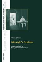 Midnight's Orphans: Anglo-Indians in Post-Colonial Literature (Studies in Asia-Pacific 'Mixed Race') 3039108484 Book Cover