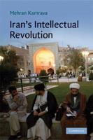 Iran's Intellectual Revolution 0521725186 Book Cover